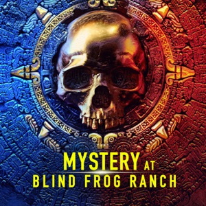Mystery at Blind Frog Ranch, Season 4 - Episode 2