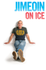 Jimeoin: On Ice - Jim Hare