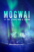 Mogwai: If the Stars Had a Sound