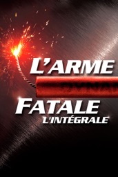 L'arme fatale - L'intégrale