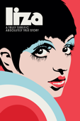 Liza: A Truly Terrific Absolutely True Story