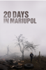 20 Days In Mariupol - Mstyslav Chernov