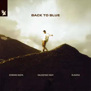 Edward Maya, Valentino Indy & Klavdia – Back to Blue – Single (2025) Edward Maya, Valentino Indy & Klavdia – Back to Blue – Single (2025)