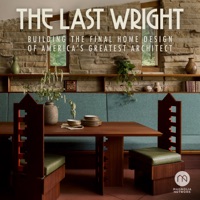 The Last Wright: Building the Final Home Design of America's Greatest Architect, Season 1