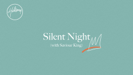 Silent Night (with Saviour King) (Lyric Video) - Hillsong Worship