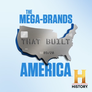 The Mega-Brands That Built America, Season 2 - Episode 4
