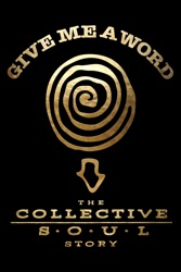 Give Me a Word: The Collective Soul Story