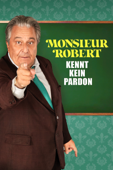 Monsieur Robert kennt kein Pardon