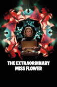 The Extraordinary Miss Flower