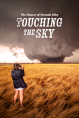 The Chasers of Tornado Alley: Touching the Sky
