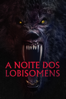 A Noite dos Lobisomens - Steven C. Miller