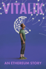 Vitalik: An Ethereum Story - Zach Ingrasci & Chris Temple