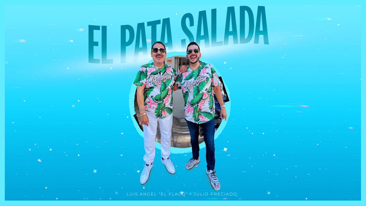 ‎El Pata Salada (Letra / Lyrics) Music Video by Luis Angel "El Flaco