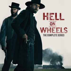 Hell on Wheels, The Complete Series