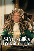Si Versailles m'était conté...