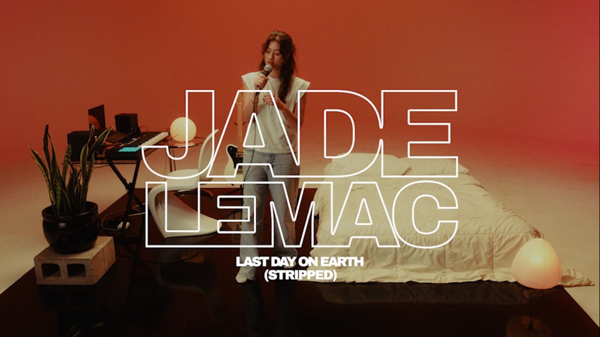 ‎Last Day On Earth (Stripped) - Jade LeMacのミュージックビデオ - Apple Music