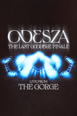 ODESZA: The Last Goodbye Finale, Live from the Gorge