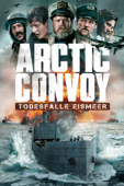 Arctic Convoy - Todesfalle Eismeer