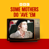 Some Mothers Do 'Ave 'Em, Series 1 - Some Mothers Do ’Ave ’Em
