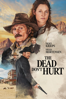 The Dead Don't Hurt - Viggo Mortensen