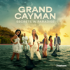 Grand Cayman: Secrets in Paradise, Season 1 - Grand Cayman: Secrets in Paradise