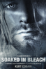 Soaked In Bleach - Benjamin Statler