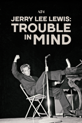 Jerry Lee Lewis: Trouble in Mind - Ethan Coen Cover Art