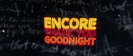 Encore, Thank You, Goodnight. - Sammy Hagar