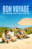 Bon Voyage: Bis hierher und noch weiter