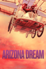 Arizona Dream - Emir Kusturica