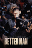 Better Man - Michael Gracey