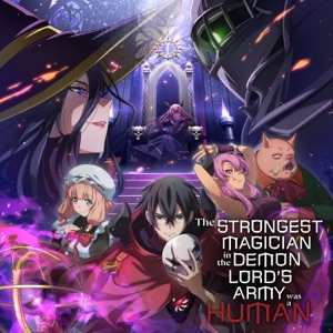 The Strongest Magician in the Demon Lord's Army Was a Human (Original Japanese Version) - Episode 1