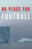No Place for Football