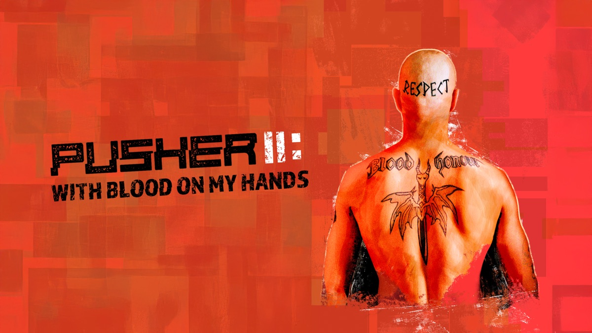 With Blood on My Hands: Pusher II - Apple TV