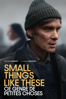 Small Things Like These - Tim Mielants
