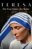 Teresa: Die Frau hinter der Ikone