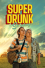 Super Drunk - Sternhagelvoll - Bastien Milheau