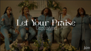 Let Your Praise - Jordan G. Welch