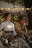 The Dead Don't Hurt - Viggo Mortensen