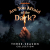 Are You Afraid of the Dark?, Three-Season Collection (2019) - Are You Afraid of the Dark? (2019)
