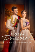 A Royal Proposal: A Royal in Paradise II