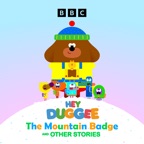 Hey Duggee - The Mountain Badge & Other Stories