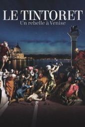 Le Tintoret : Un rebelle à Venise