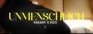 unmenschlich (feat. Ego) - YAKARY