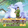 Campfire Cooking in Another World with My Absurd Skill - Campfire Cooking in Another World with My Absurd Skill