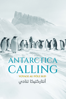 Antarctica Calling - Luc Jacquet