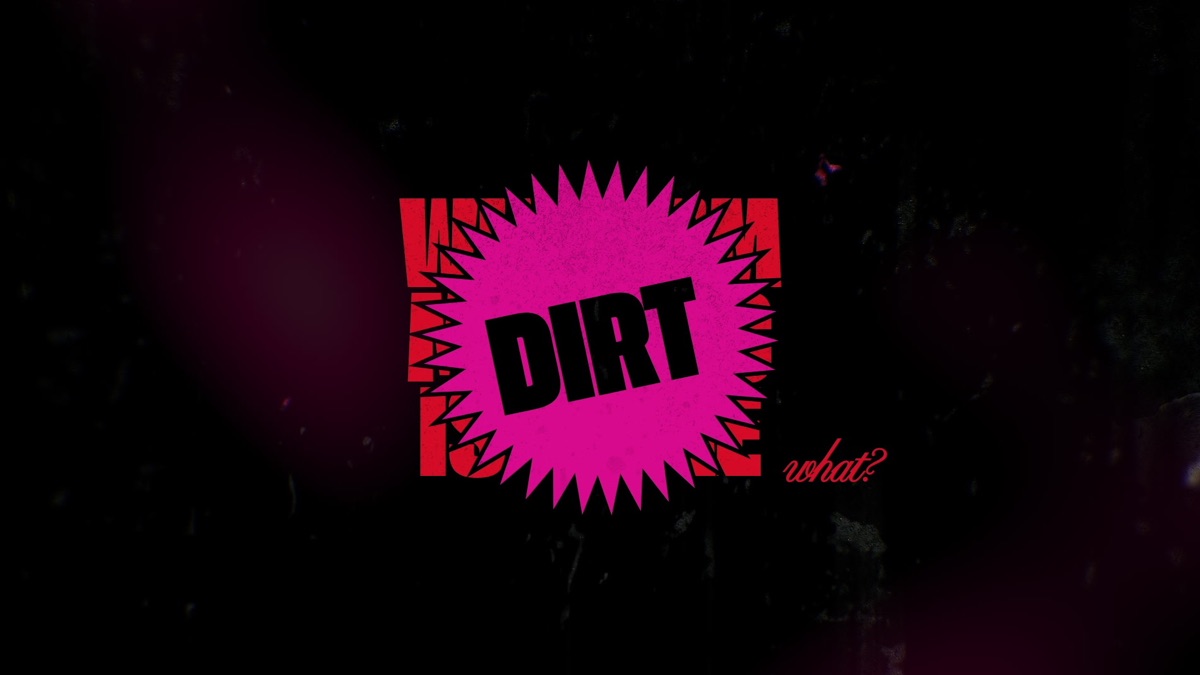 ‎DIRT(ier) [feat. Emi Grace] [Lyric Video] - Zoe Ko & ソフィー・パワーズのミュージックビデオ - Apple Music