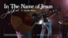 In The Name of Jesus (feat. Chandler Moore) - JWLKRS Worship & Maverick City Music