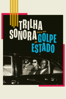Trilha Sonora para Um Golpe de Estado - Johan Grimonprez