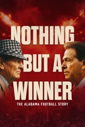 Nothing But a Winner: The Alabama Football Story